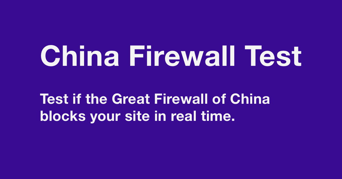 china-firewall-test-test-if-a-site-is-blocked-in-china